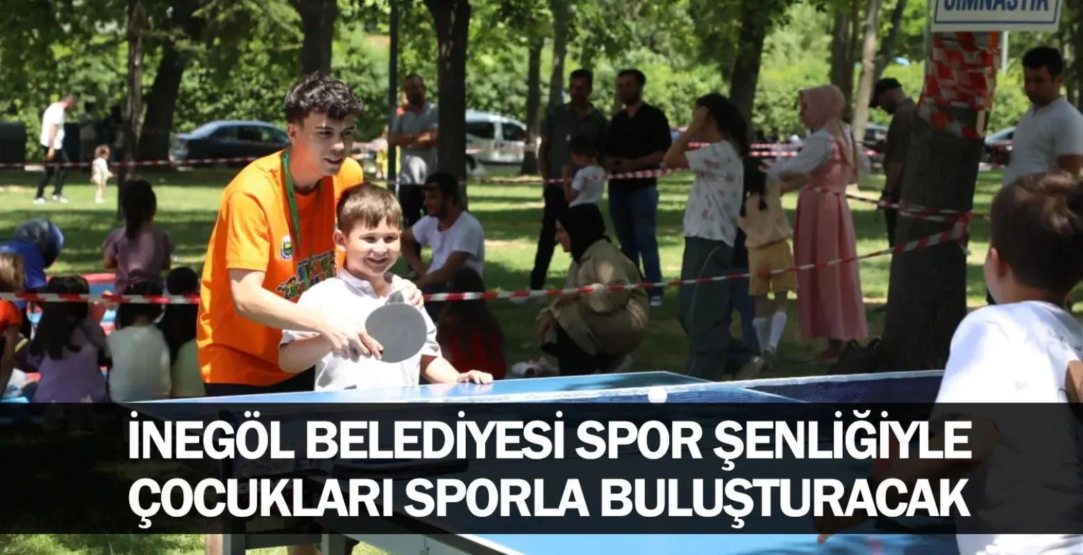İnegöl Belediyesi Spor Şenliğiyle Çocukları Sporla Buluşturacak