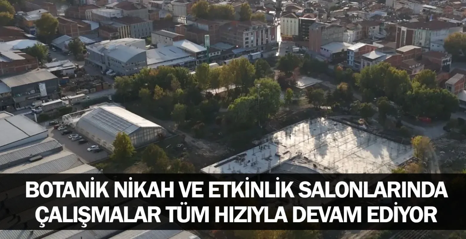 Botanik Nikah Ve Etkinlik Salonlarında Çalışmalar Tüm Hızıyla Devam Ediyor