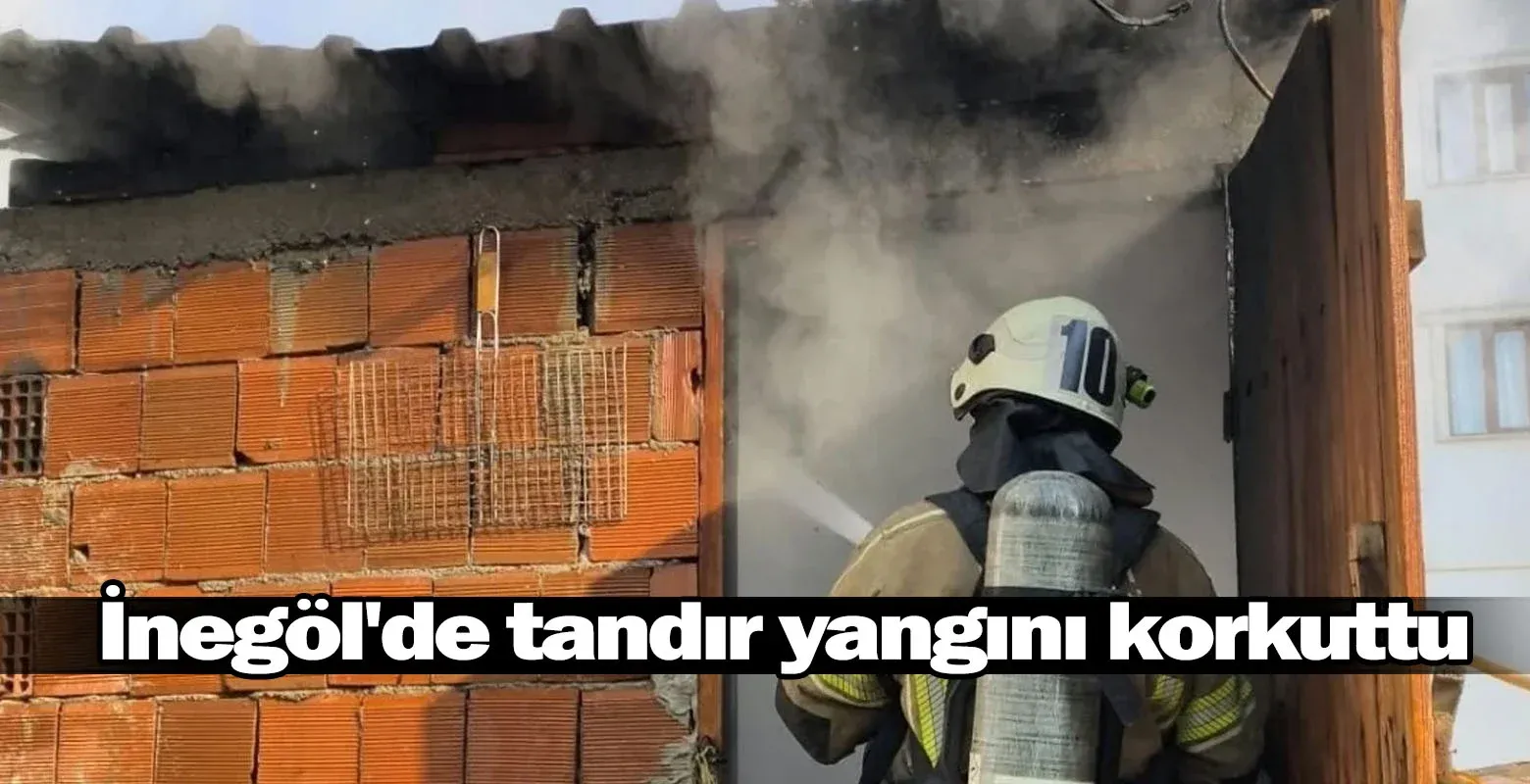 İnegöl'de tandır yangını korkuttu