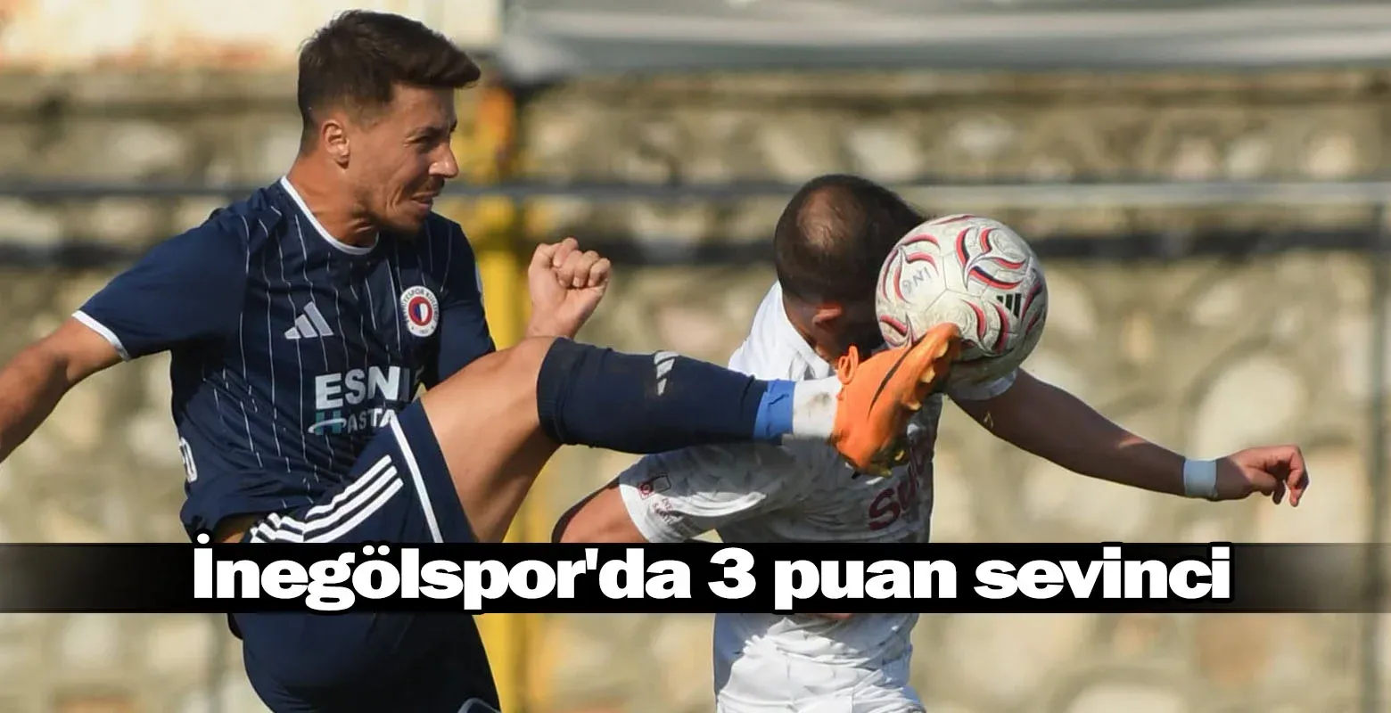İnegölspor'da 3 puan sevinci