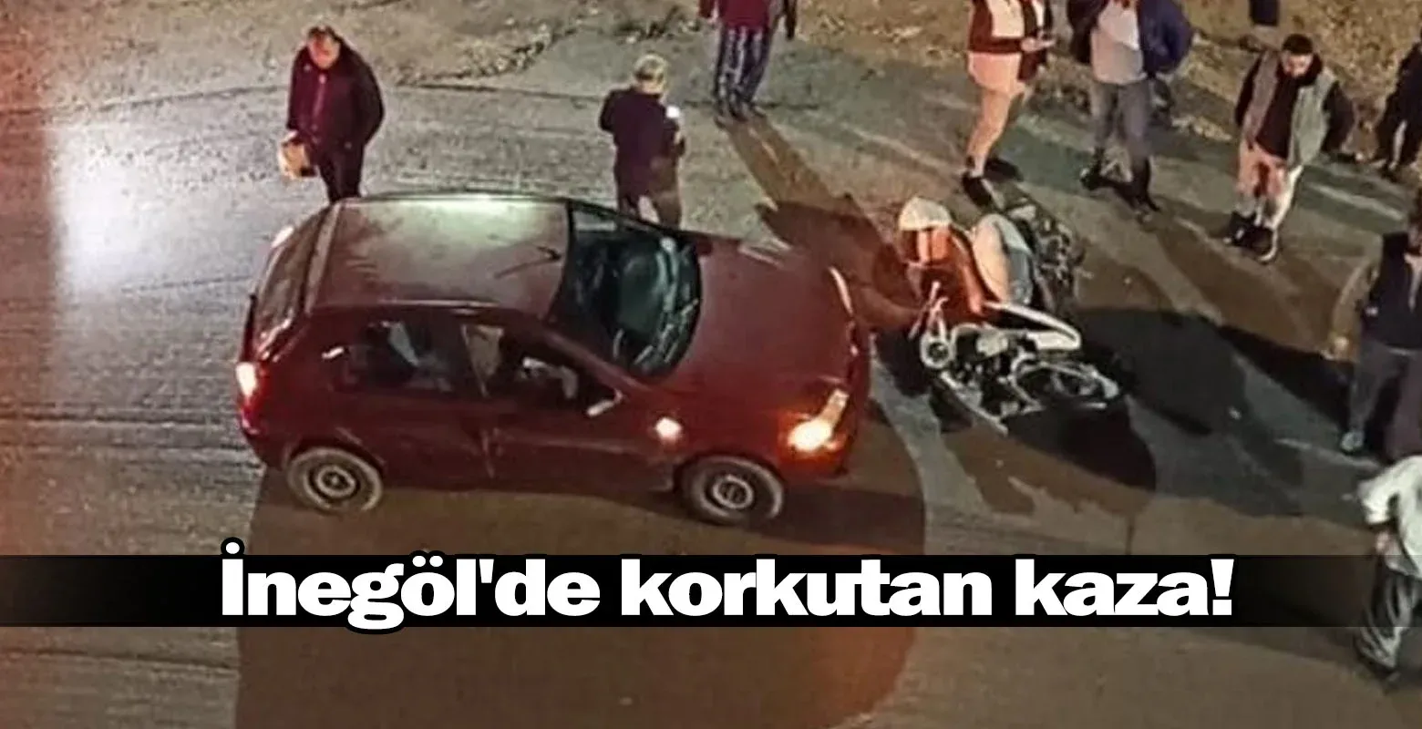 İnegöl'de korkutan kaza!