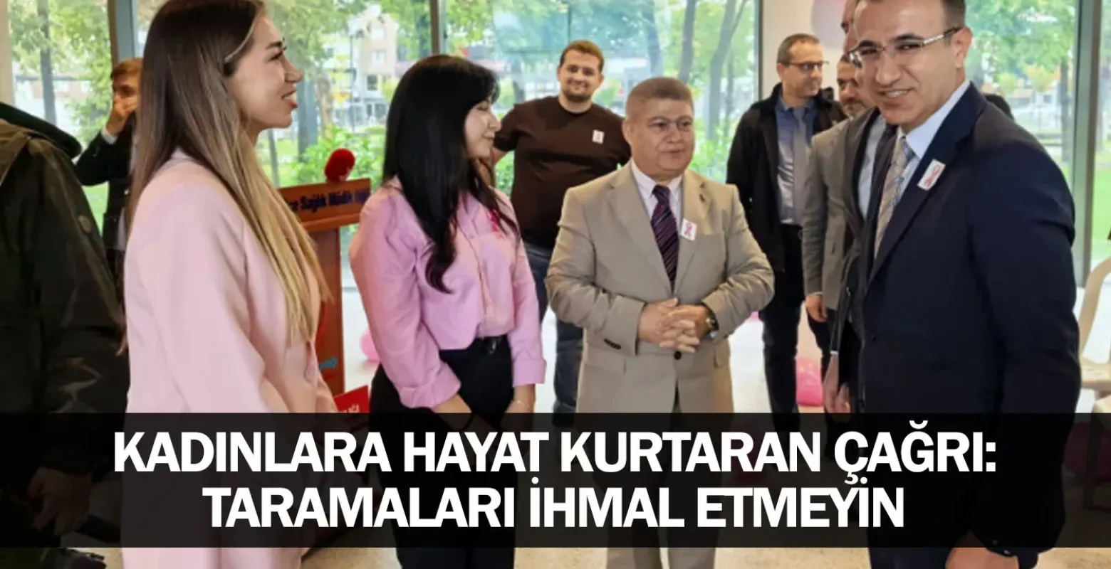 Kadınlara Hayat Kurtaran Çağrı: Taramaları İhmal Etmeyin