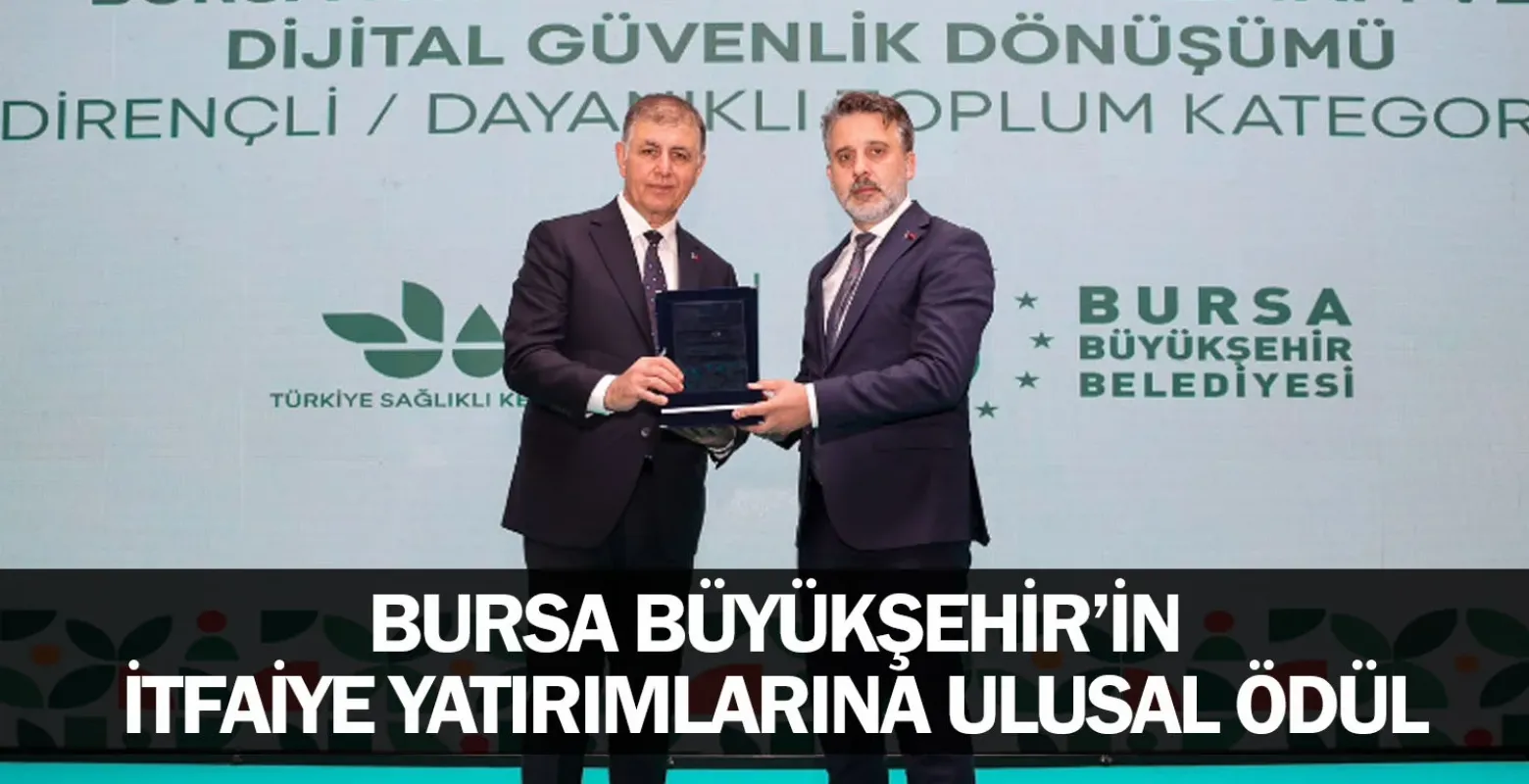 Bursa Büyükşehir’in itfaiye yatırımlarına ulusal ödül