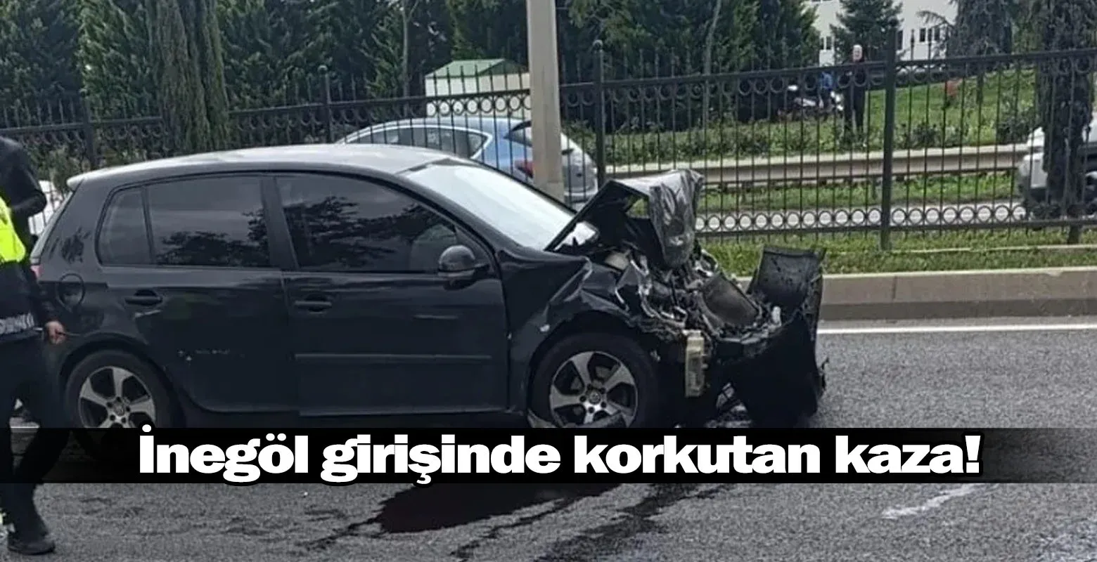 İnegöl girişinde korkutan kaza!