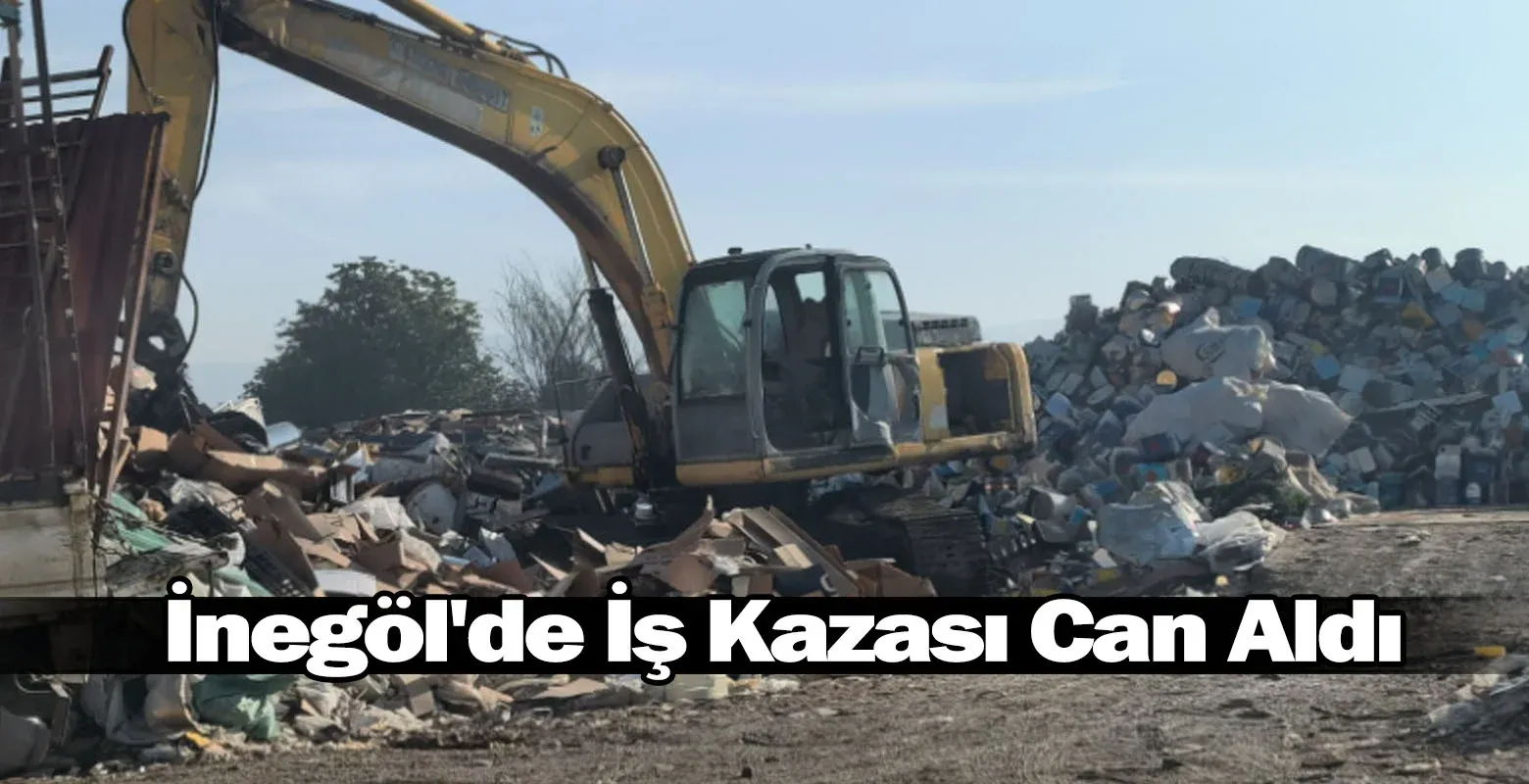İnegöl'de İş Kazası Can Aldı