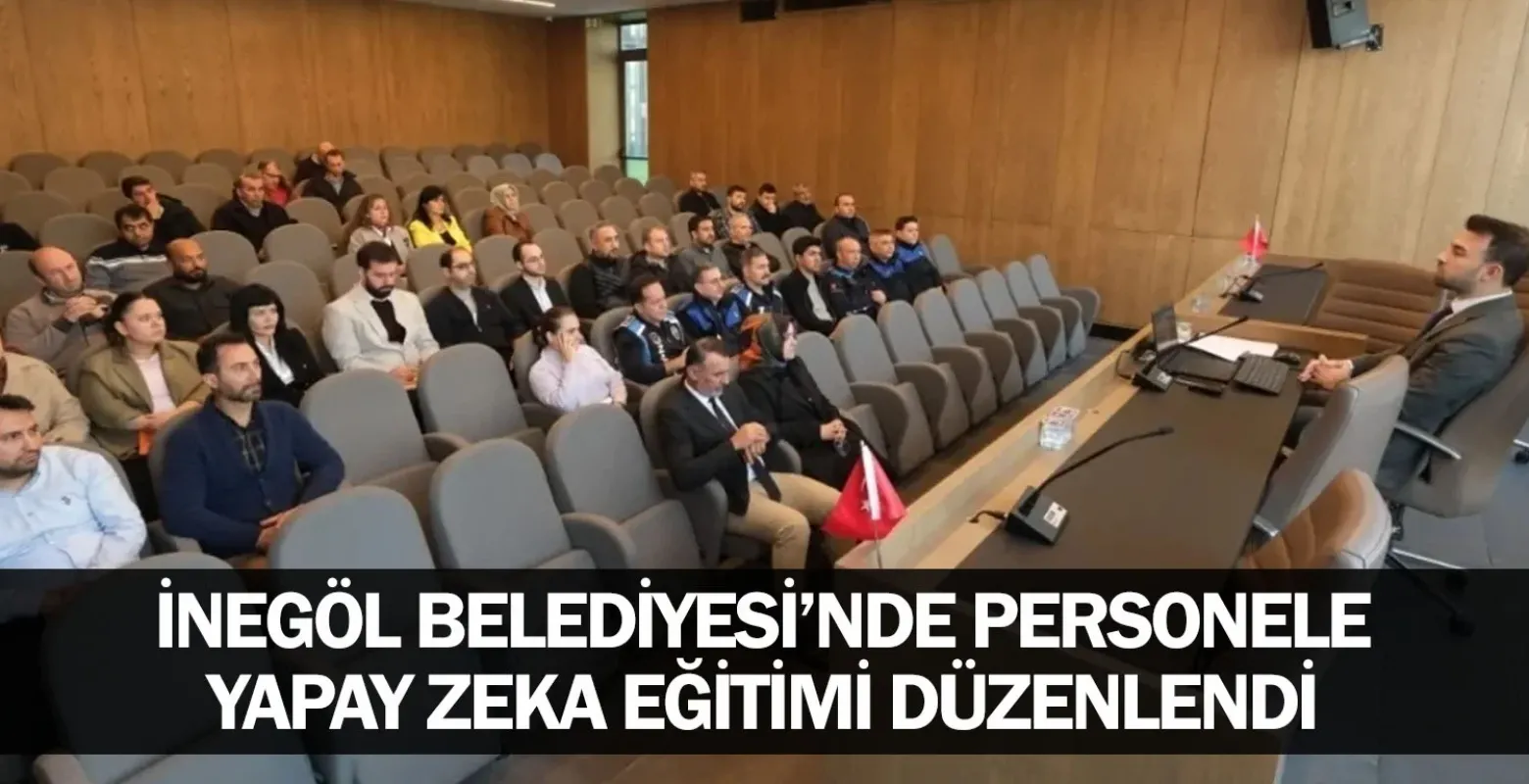 İnegöl Belediyesi’nde Personele Yapay Zeka Eğitimi Düzenlendi