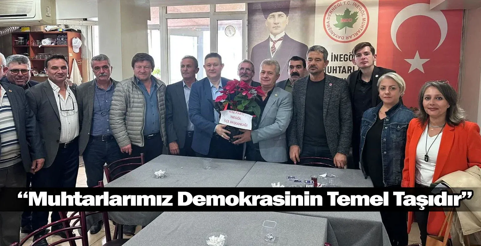 "Muhtarlarımız Demokrasinin Temel Taşıdır"