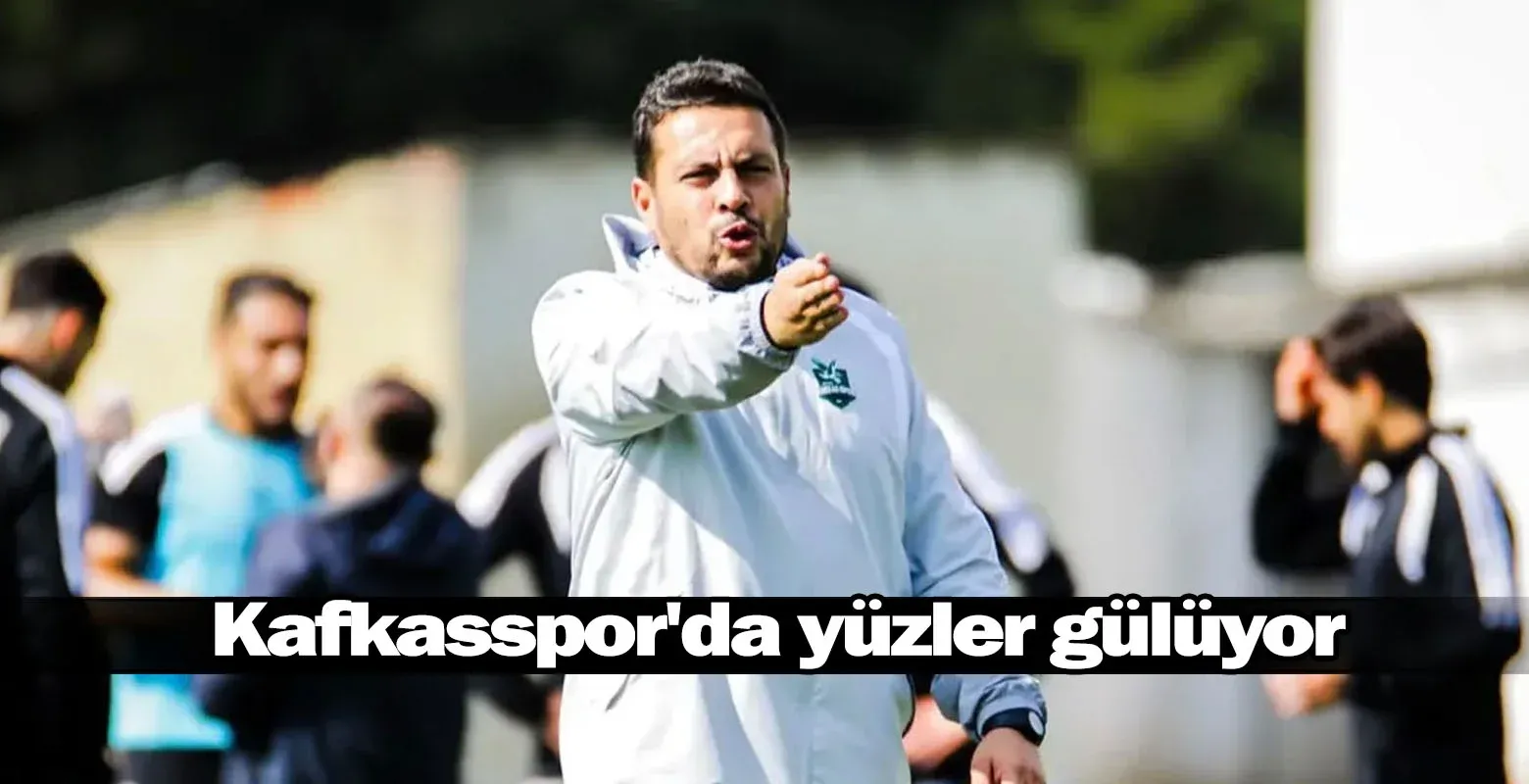 Kafkasspor'da yüzler gülüyor