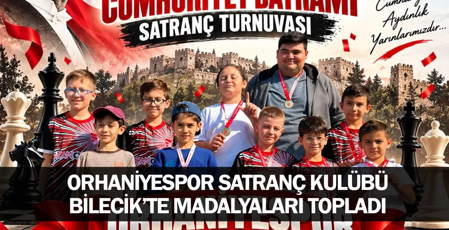 ​Orhaniyespor Satranç Kulübü Bilecik’te Madalyaları Topladı