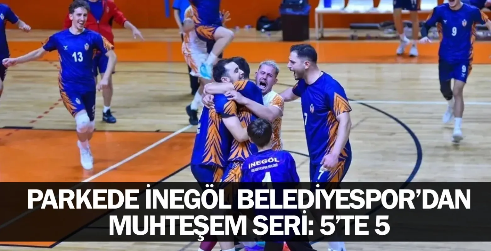 Parkede İnegöl Belediyespor’dan Muhteşem Seri: 5’te 5