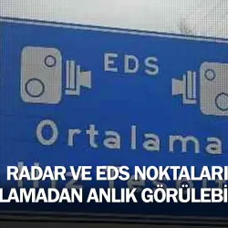 Radar ve EDS noktaları uygulamadan anlık görülebilecek