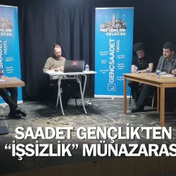 Saadet Gençlik’ten “İşsizlik” Münazarası