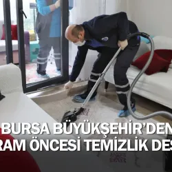 Bursa Büyükşehir’den bayram öncesi temizlik desteği
