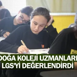 Doğa Koleji uzmanları LGS'yi değerlendirdi