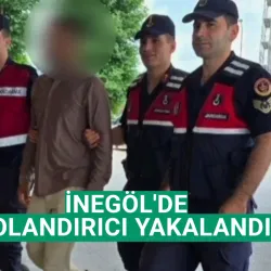 İnegöl'de dolandırıcı yakalandı!