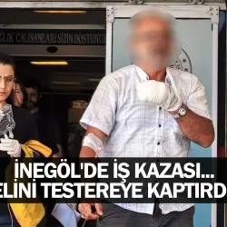 İnegöl'de iş kazası... Elini testereye kaptırdı!