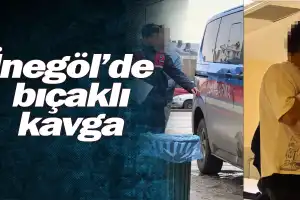 İnegöl'de bıçaklı kavga