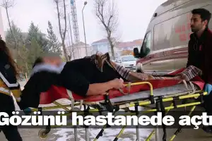 Gözünü hastanede açtı!