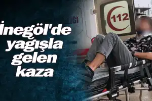 İnegöl'de yağışla gelen kaza