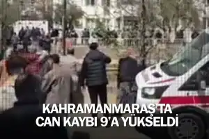 Kahramanmaraş'taki okul saldırısında can kaybı 9'a yükseldi