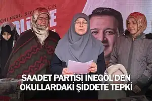 Saadet Partisi İnegöl'den okullardaki şiddete tepki