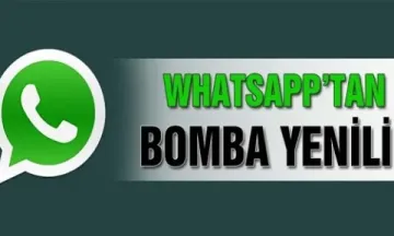 Whatsapp'tan bomba yenilik!