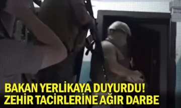 Bakan Yerlikaya duyurdu! Zehir tacirlerine ağır darbe