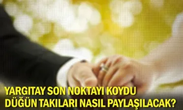 Yargıtay son noktayı koydu: Düğün takıları nasıl paylaşılacak?