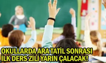 Okullarda ara tatil sonrası ilk ders zili yarın çalacak!