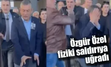 Özgür Özel fiziki saldırıya uğradı