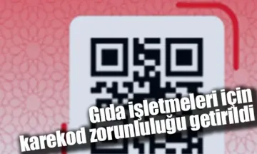 Gıda işletmeleri için karekod zorunluluğu getirildi