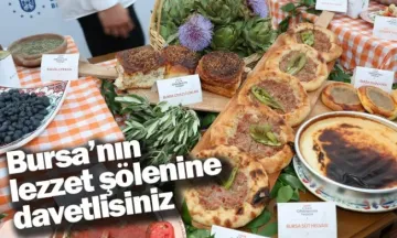 Bursa’nın lezzet şölenine davetlisiniz