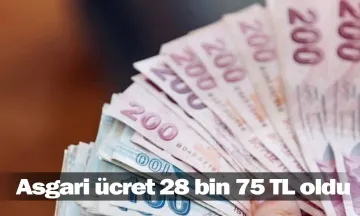 Asgari ücret 28 bin 75 TL oldu