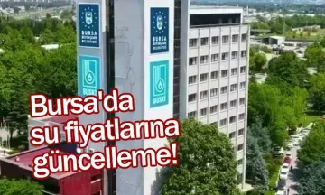 Bursa'da su fiyatlarına güncelleme!