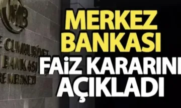 Merkez Bankası faiz kararını açıkladı!