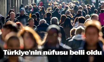 Türkiye'nin nüfusu belli oldu