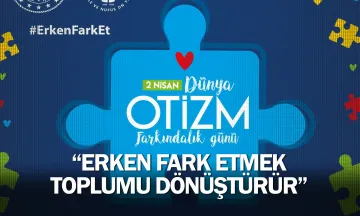 “Erken fark etmek toplumu dönüştürür”