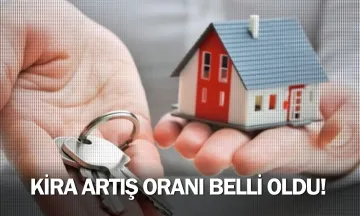 Kira artış oranı belli oldu