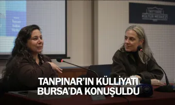 Tanpınar’ın külliyatı Bursa’da konuşuldu