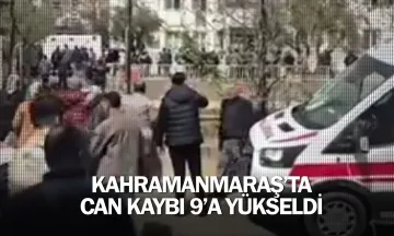 Kahramanmaraş'taki okul saldırısında can kaybı 9'a yükseldi
