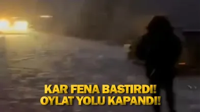 Kar fena bastırdı! Oylat yolu kapandı!