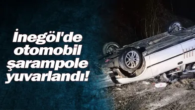 İnegöl'de otomobil şarampole yuvarlandı!