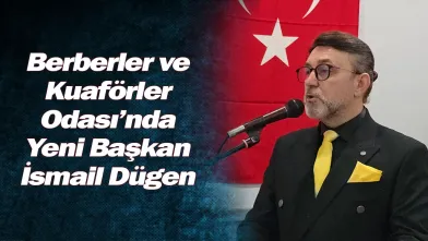 İnegöl Berberler ve Kuaförler Odası’nda Yeni Başkan İsmail Dügen