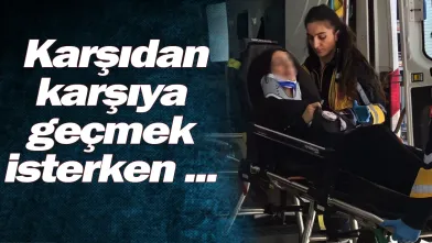 Karşıdan karşıya geçmek isterken ...