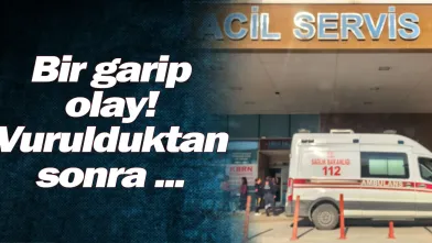 Bir garip olay! Vurulduktan sonra ...