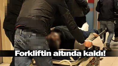 Forkliftin altında kaldı!