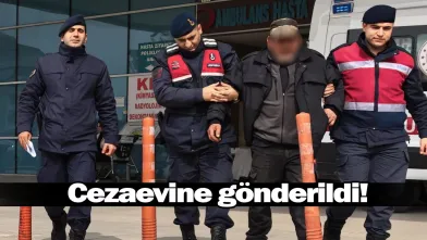 Cezaevine gönderildi!