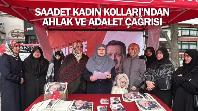Saadet Kadın Kolları’ndan ahlak ve adalet çağrısı