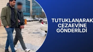 Tutuklanarak cezaevine gönderildi
