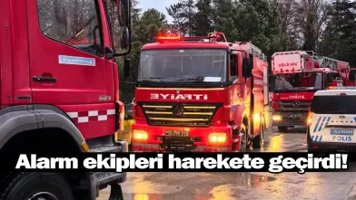 Alarm ekipleri harekete geçirdi!